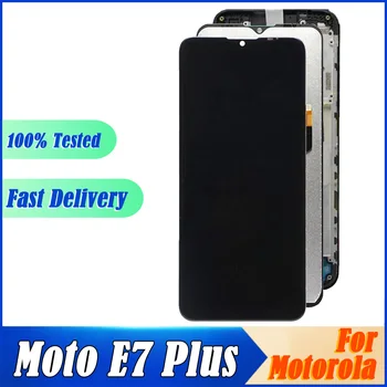 100% Тествани TFT дисплей За Motorola Moto E7 Plus XT2081-1 XT2081-2 LCD дисплей С Цифрова Докосване на Екрана В събирането С Рамка Изображение